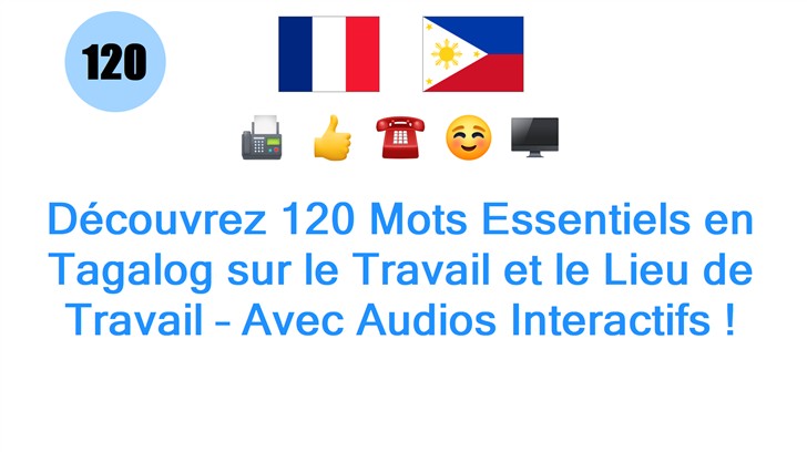 Découvrez 120 Mots Essentiels en Tagalog sur le Travail et le Lieu de Travail – Avec Audios Interactifs !